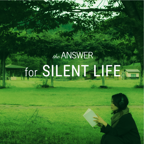 for  SILENT LIFE